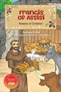 francis of assisi keeper of creation saints and me Reader