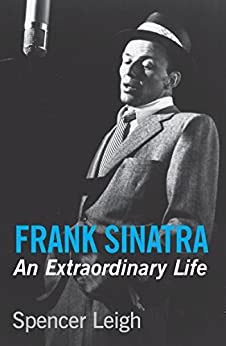 frank sinatra extraordinary spencer leigh PDF