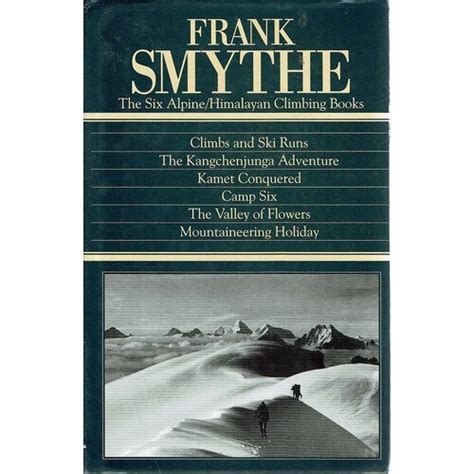 frank smythe the six alpine or himalayan climbing books Kindle Editon