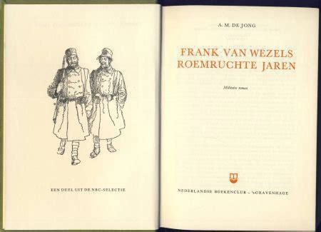 frank van wezels roemruchte jaren roman over de 1e wo in nederland Kindle Editon