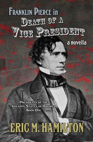 franklin pierce in death of a vice president Reader