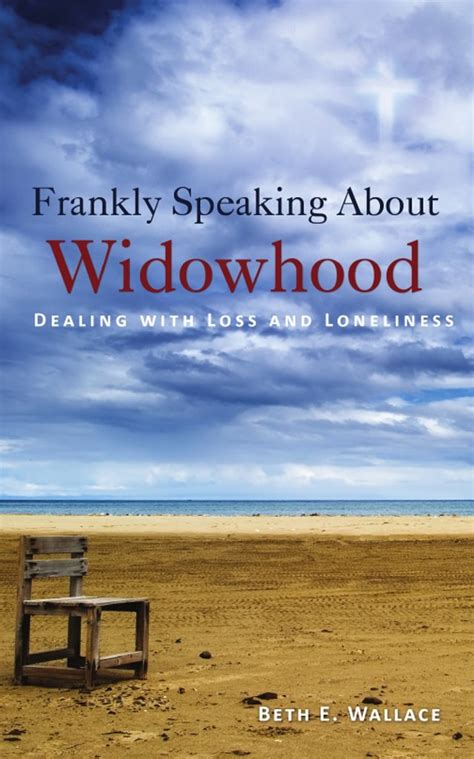 frankly speaking about widowhood dealing with loss and loneliness Kindle Editon