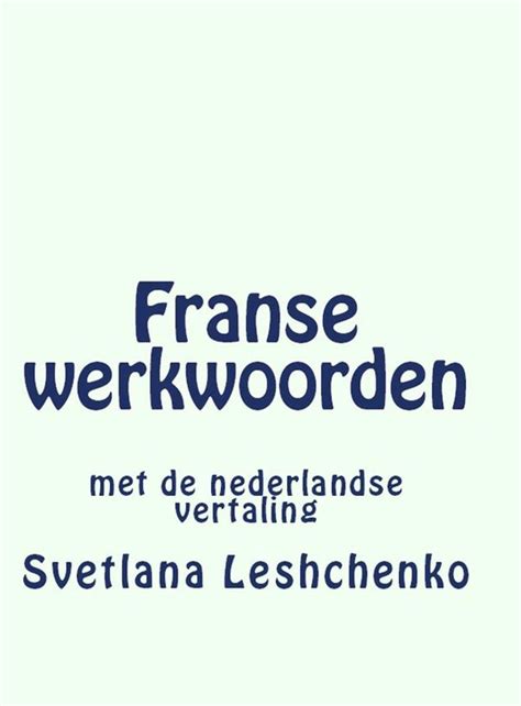 franse werkwoorden met nederlandse vertaling ebook Epub