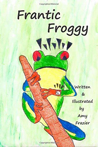 frantic froggy childrens book about the joy of reading Epub