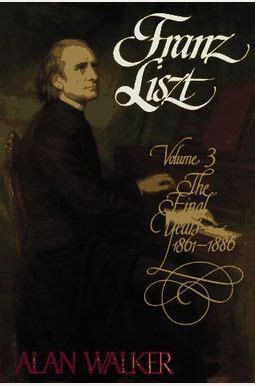 franz liszt vol 3 the final years 1861 1886 Reader