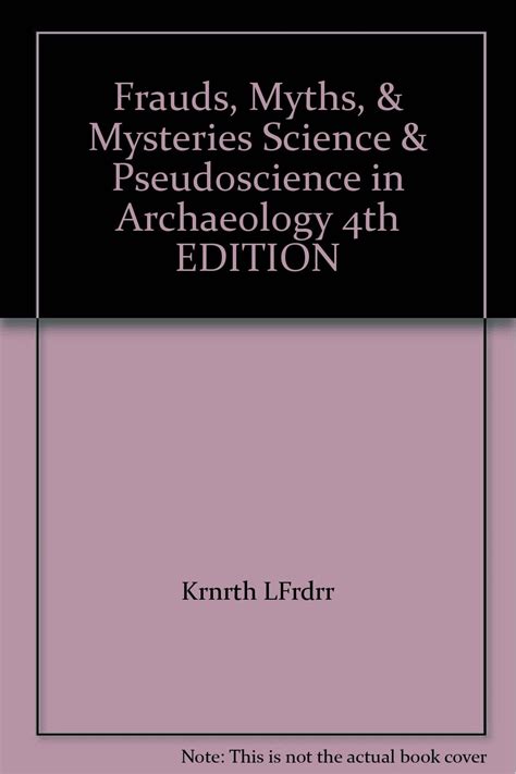 frauds myths and mysteries science and pseudoscience in archeology Kindle Editon