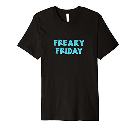 freaky friday shirt