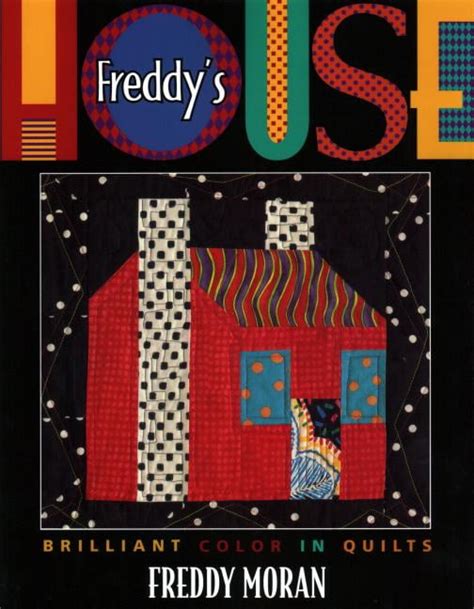 freddys house brilliant color in quilts Reader