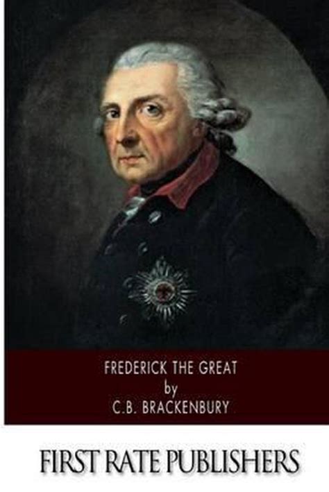 frederick great c b brackenbury PDF