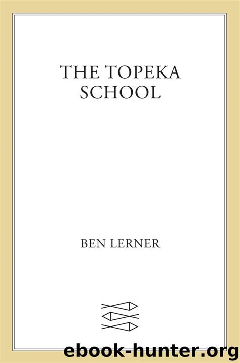 free ebooks topeka school ben lerner Reader