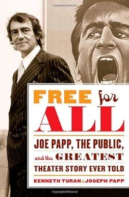 free for all joe papp the public and the greatest theater story ever told PDF