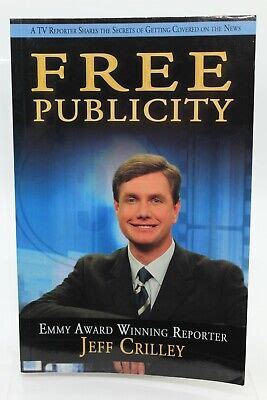 free publicity a tv reporter shares the secrets for getting covered on the news Epub