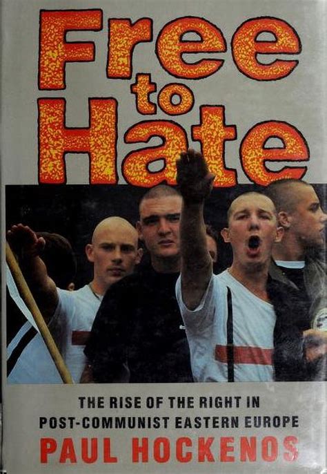 free to hate the rise of the right in post communist eastern europe Reader