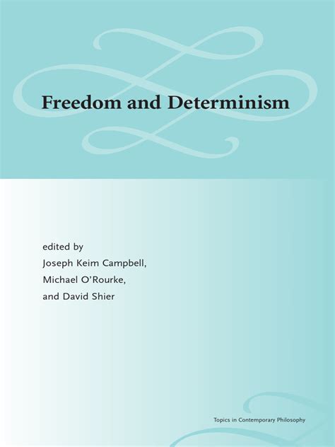 freedom and determinism freedom and determinism PDF