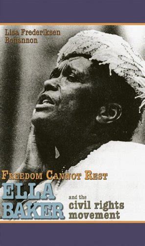 freedom cannot rest ella baker and the civil rights movement Kindle Editon