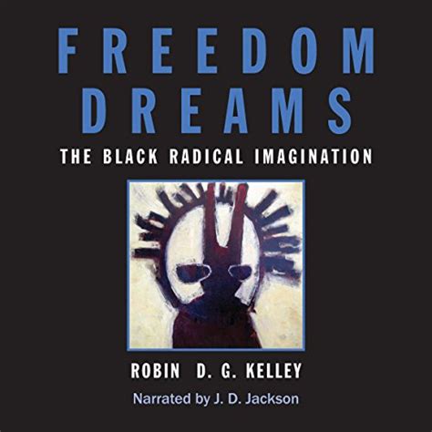 freedom dreams the black radical imagination Doc