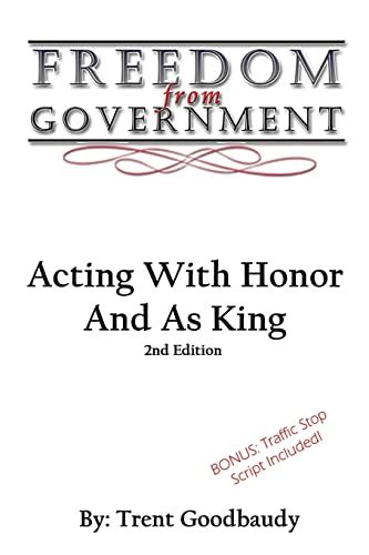 freedom from government acting with honor and as king Doc