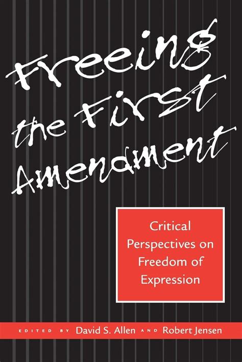 freeing the first amendment critical perspectives on freedom of expression Doc