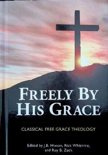 freely by his grace classical grace theology Epub