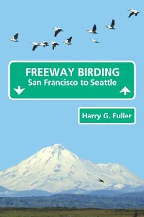 freeway birding san francisco to seattle Reader