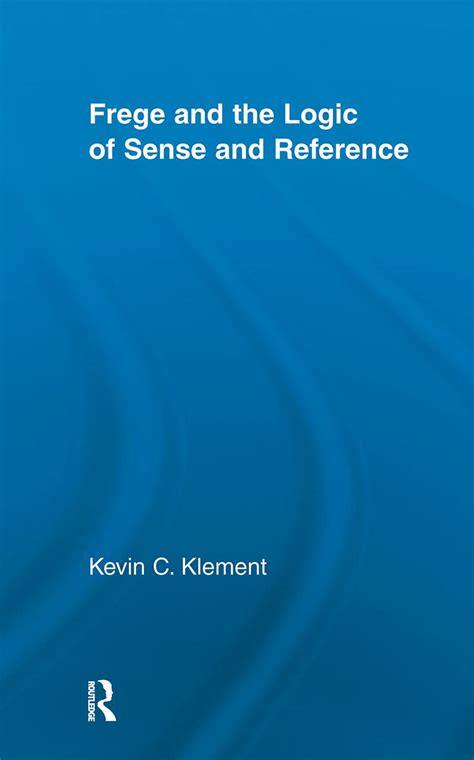 frege and the logic of sense and reference studies in philosophy Doc