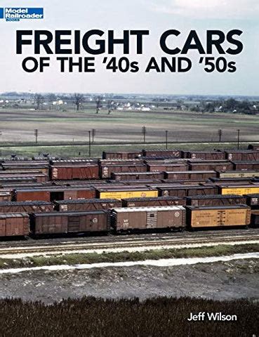 freight cars of the 40s and 50s model railroader books Kindle Editon