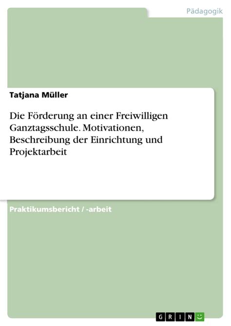 freiwilligen ganztagsschule motivationen beschreibung projektarbeit PDF