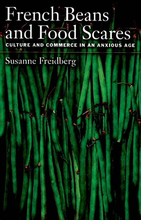 french beans and food scares culture and commerce in an anxious age PDF