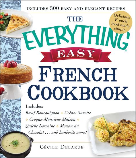 french cooking meals made easy a fine french cookbook Reader
