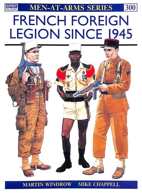 french foreign legion infantry and cavalry since 1945 men at arms PDF