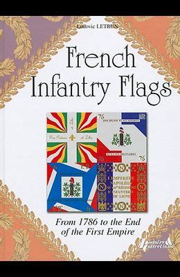 french infantry flags from 1786 to the end of the first empire Kindle Editon