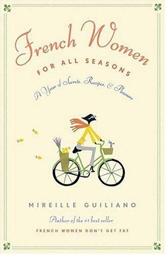 french women for all seasons a year of secrets recipes and pleasure Reader