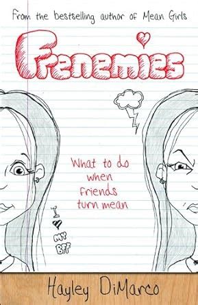 frenemies what to do when friends turn mean Reader