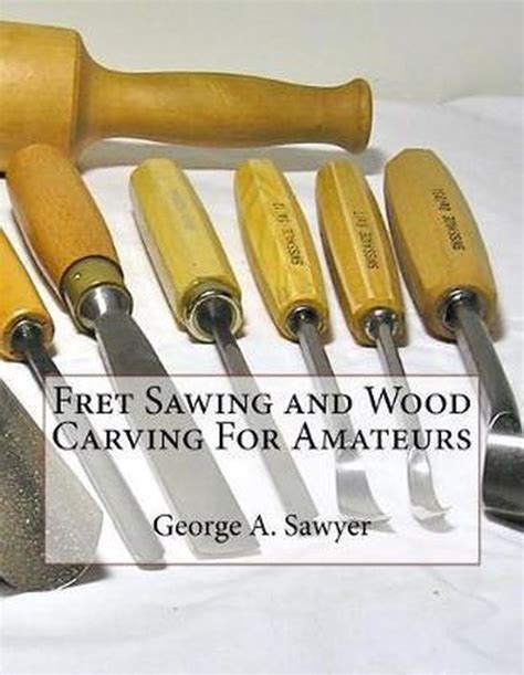 fret sawing and wood carving for amatuers Reader