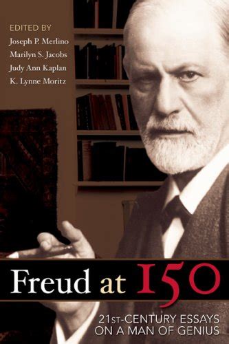 freud at 150 twenty first century essays on a man of genius Doc