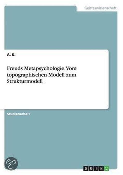 freuds metapsychologie topographischen modell strukturmodell PDF