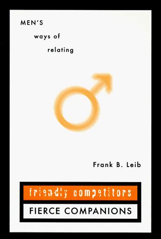 friendly competitors fierce companions mens ways of relating Epub