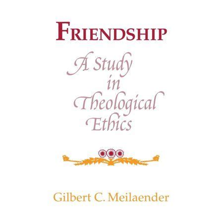 friendship a study in theological ethics revisions Kindle Editon