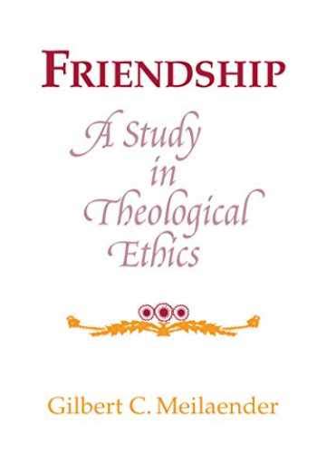 friendship a study in theological ethics revisions Kindle Editon