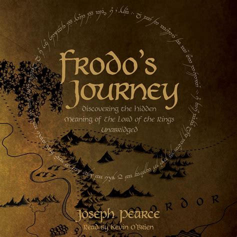 frodos journey discover the hidden meaning of the lord of the rings Doc