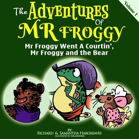 froggy went courtin bear adventures Doc