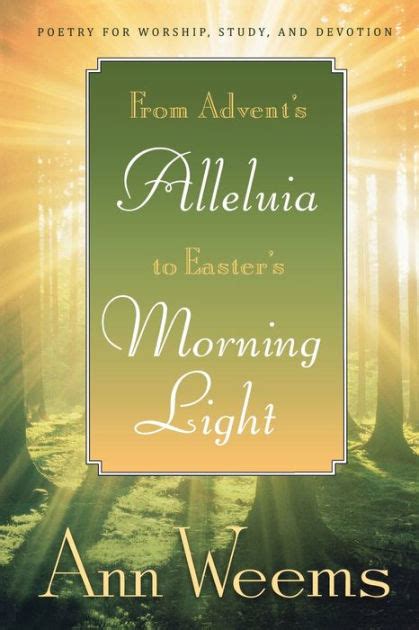 from advents alleluia to easters morning light poetry for worship study and devotion Epub