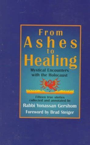 from ashes to healing mystical encounters with the holocaust Reader
