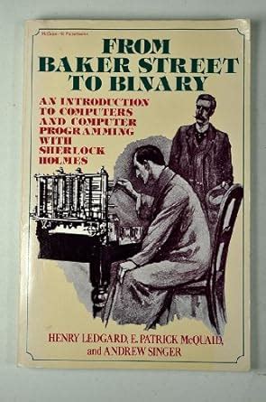 from baker street to binary an introduction to computers and computer programming Epub