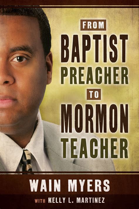 from baptist preacher to mormon teacher Reader