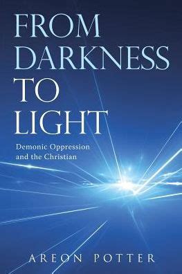 from darkness to light demonic oppression and the christian Doc
