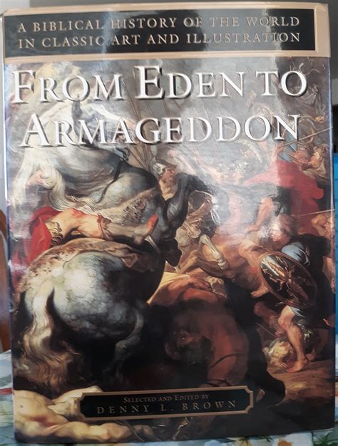 from eden to armageddon a biblical history of the world in classic art and illustration Epub