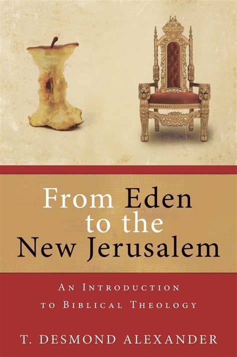 from eden to the new jerusalem an introduction to biblical theology Reader