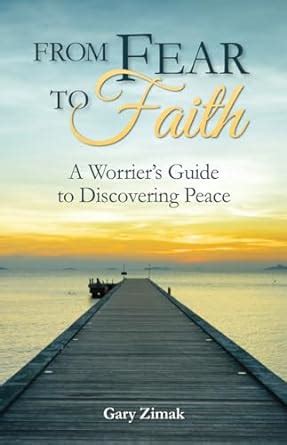 from fear to faith a worriers guide to discovering peace Kindle Editon