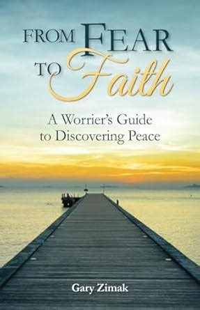 from fear to faith a worriers guide to discovering peace Kindle Editon